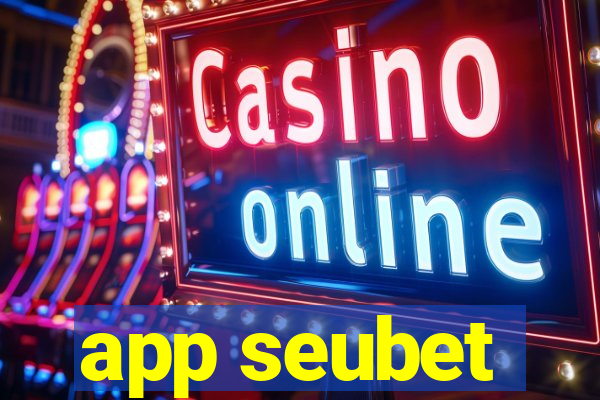 app seubet